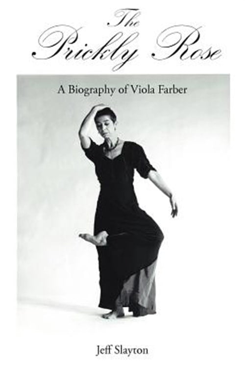Pre-Owned The Prickly Rose: A Biography of Viola Farber (Paperback) 1425965504 9781425965501