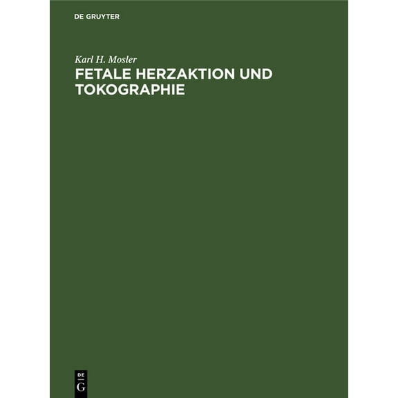 Fetale Herzaktion und Tokographie (Hardcover)