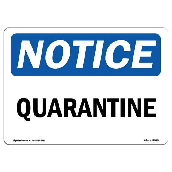 SignMission OS-NS-A-1824-L-17939 18 x 24 in. OSHA Notice Sign - Quarantine