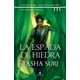 thumbnail image 1 of Libro La Espada De Hiedra Tapa Dura, Autor Suri Tasha, Editorial Trini Vergara Ediciones, 1 of 2