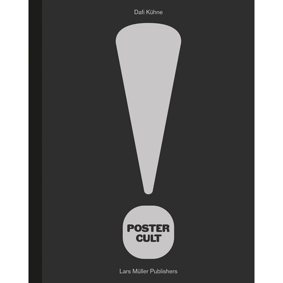 Dafi Kühne: Poster Cult, (Hardcover)