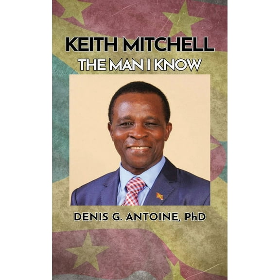 Keith Mitchell: The Man I Know, (Hardcover)
