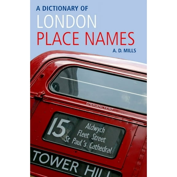 Oxford Quick Reference Dictionary of London Place-Names, (Paperback)