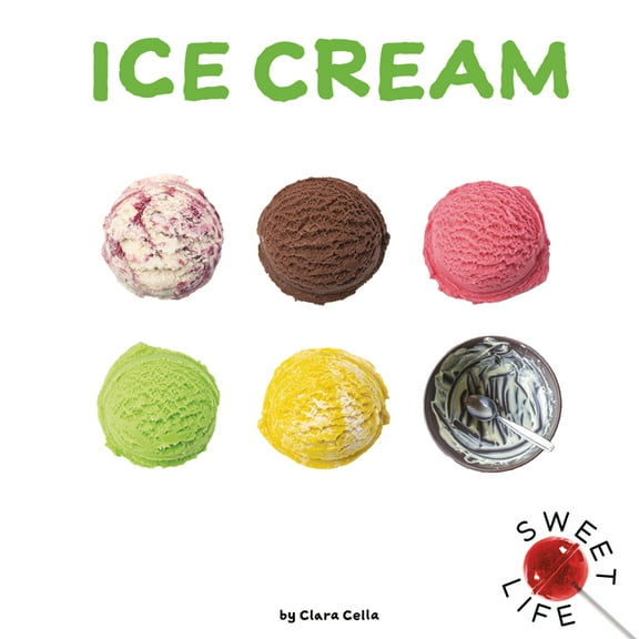 Sweet Life Ice Cream, (Hardcover)
