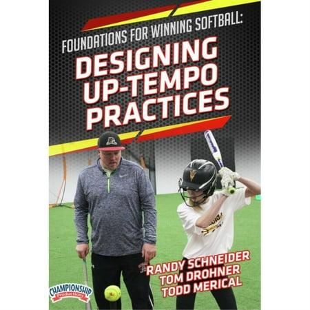 FOUNDATIONS FOR WINNING SOFTBALL: DESIGNING UP-TEMPO PRACTICES (SCHNEIDER)