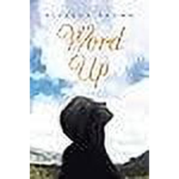 Word Up: Inspirations, Meditations, and Prayers to Help You Face Challenges in Life
