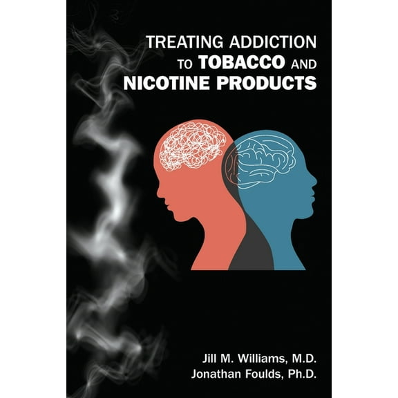 Treating Addiction to Tobacco and Nicotine Products, (Paperback)