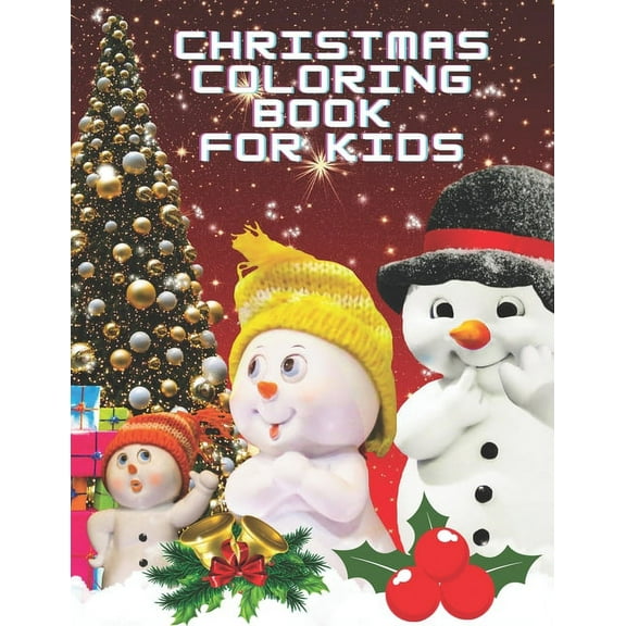Christmas Coloring Book For Kids : A Coloring Book with Fun, Simple, and Educational Coloring Pages, Great Gift For Boys And Girls Ages 4 - 12 (Paperback)
