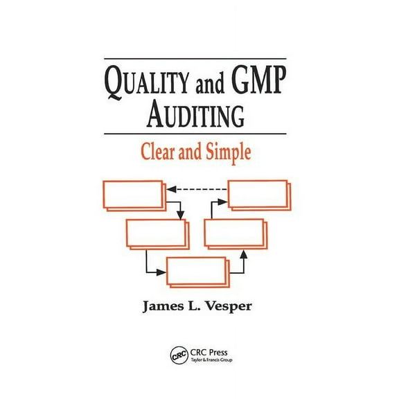 Quality and GMP Auditing: Clear and Simple, (Paperback)