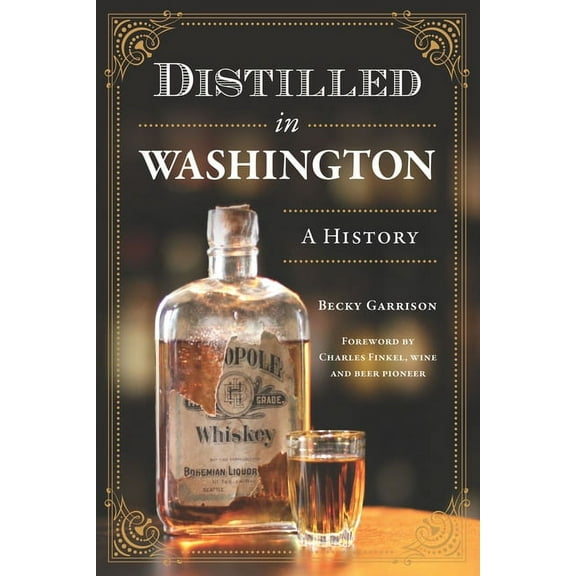 American Palate Distilled in Washington: A History, (Paperback)