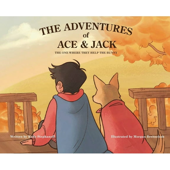 The Adventures of Ace & Jack: The One Where They Help The Bunny, (Hardcover)
