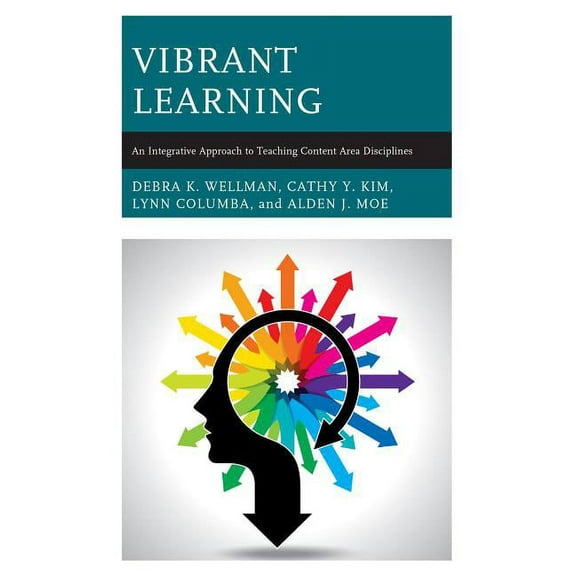 Vibrant Learning: An Integrative Approach to Teaching Content Area Disciplines, (Hardcover)