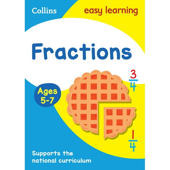 Collins Easy Learning: Collins Easy Learning Age 5-7 — Fractions Ages 5-7: New (Paperback)