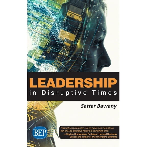 Leadership In Disruptive Times (Hardcover)
