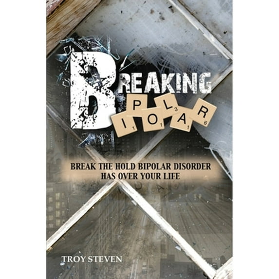 Pre-Owned Breaking Bipolar (Paperback) 1513650440 9781513650449