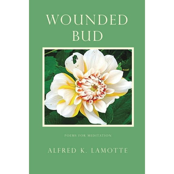Wounded Bud, (Paperback)