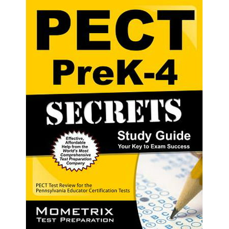 Pect Prek-4 Secrets Study Guide : Pect Test Review for the Pennsylvania Educator Certification (Best Study Guide For A Certification)