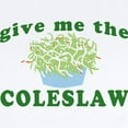 thumbnail image 2 of CafePress - Give Me The Coleslaw Infant Bodysuit - Baby Light Bodysuit, Size Newborn - 24 Months, 2 of 4