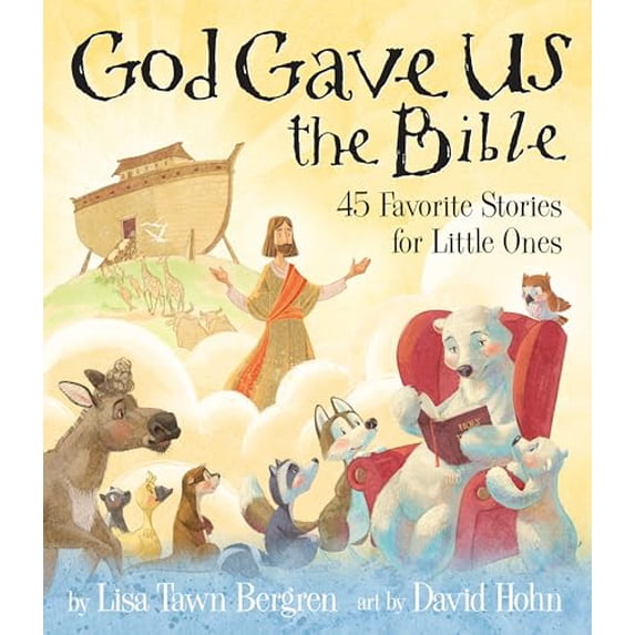 Pre-Owned God Gave Us the Bible: Forty-Five Favorite Stories for Little Ones (Hardcover) 073529190X 9780735291904