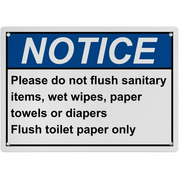 Weatherproof ANSI Restroom Etiquette Sign (Please do not flush sanitary items, wet wipes, paper towels or diapers Flush toilet paper only) 8 in" x 12 in" UV Resistant Indoor Outdoor Plastic Sign