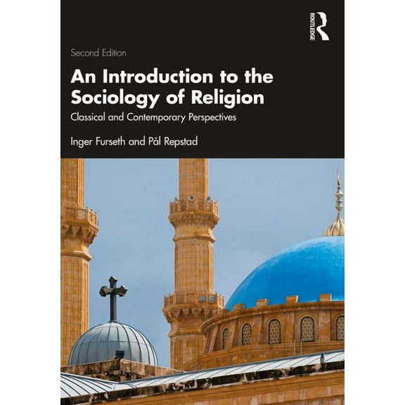 An Introduction to the Sociology of Religion: Classical and Contemporary Perspectives, (Paperback)