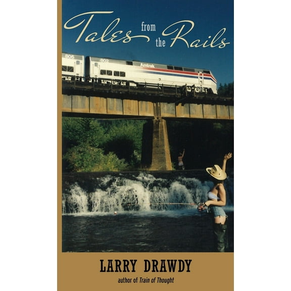 Tales from the Rails, (Hardcover)