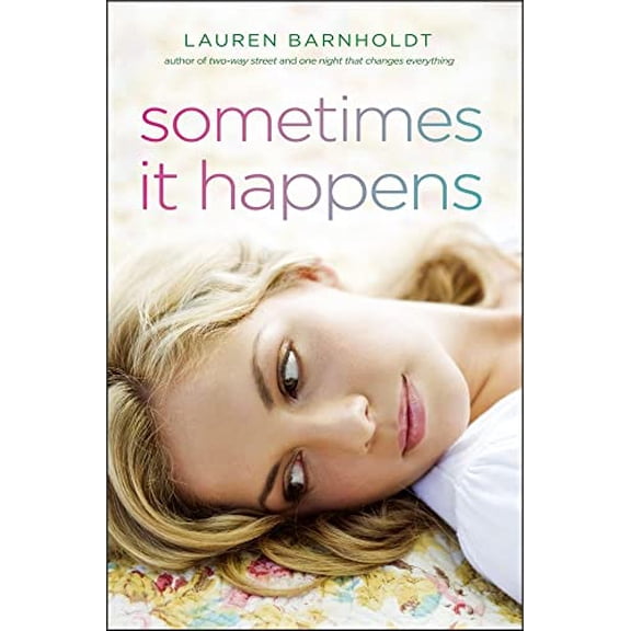 Pre-Owned Sometimes It Happens (Bestselling Teen Romantic Fiction), 9781442413146, 144241314X, Hardcover,
