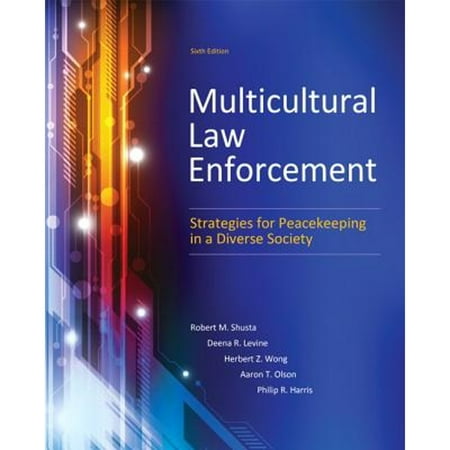 Pre-Owned Multicultural Law Enforcement: Strategies for Peacekeeping in a Diverse Society (Paperback) 0133483304 9780133483307