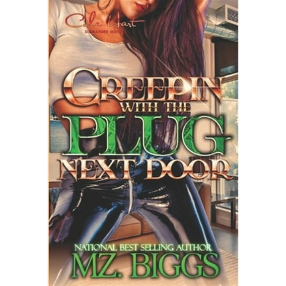 Creepin' With The Plug Next Door (Paperback) by Mz Biggs