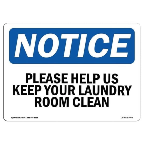 12 x 18 in. OSHA Notice Sign - Please Help Us Keep Your Laundry Room Clean