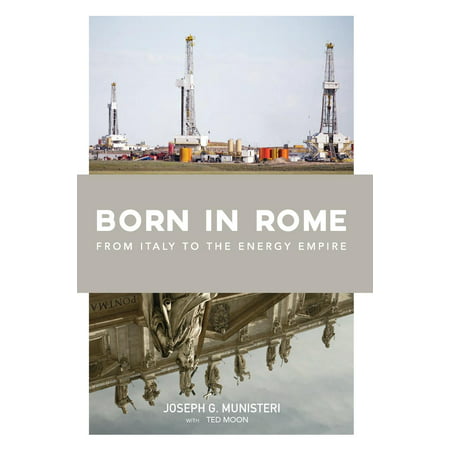 Born in Rome : From Italy to the Energy Empire (Hardcover)