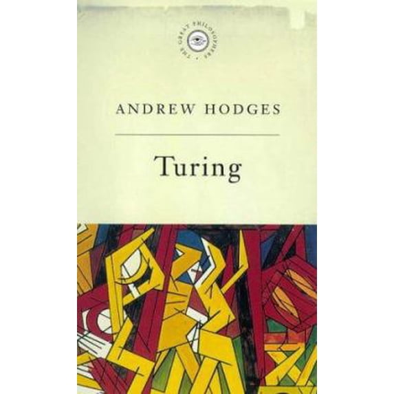 Pre-Owned Turing: A natural philosopher (The great philosophers) (Paperback) 0753801922 9780753801925