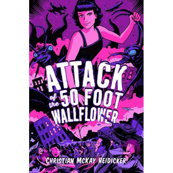 Attack of the 50 Foot Wallflower (Paperback)