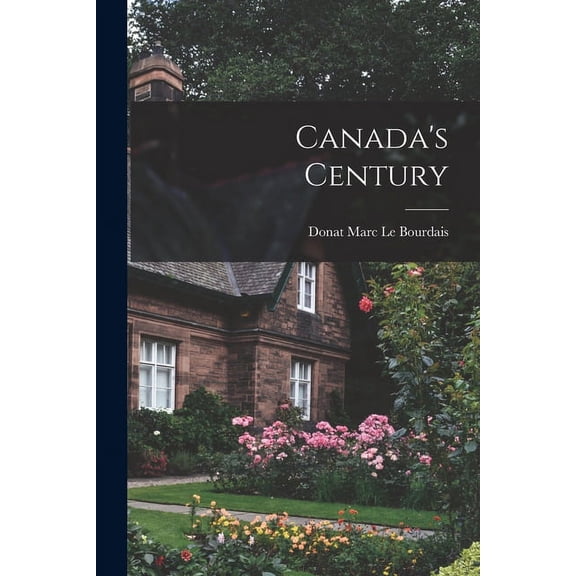 Canada's Century, (Paperback)