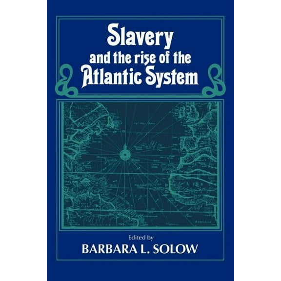 Slavery and the Rise of the Atlantic System, (Paperback)