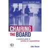 Chairing the Board : A Practical Guide to Activities and Responsibilities, Used [Hardcover]
