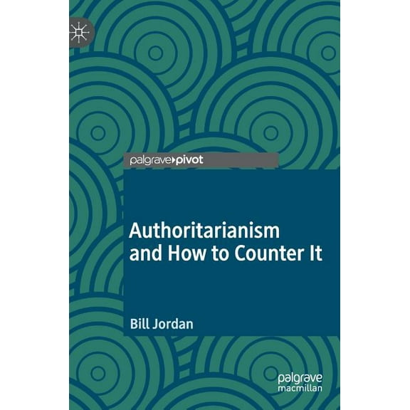 Authoritarianism and How to Counter It, (Hardcover)