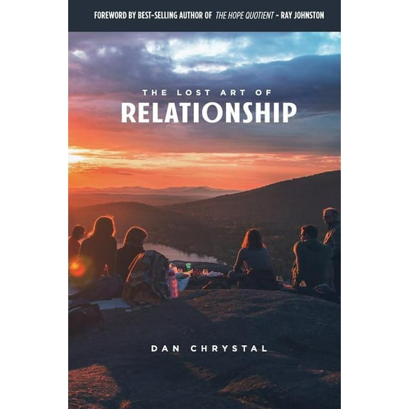 The Lost Art of Relationship (Paperback)