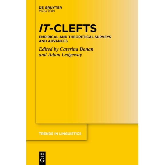 Trends in Linguistics. Studies and Monog It-Clefts: Empirical and Theoretical Surveys and Advances, Book 362, (Paperback)