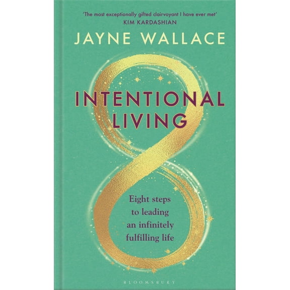 Intentional Living: Eight Steps to Leading an Infinitely Fulfilling Life, (Hardcover)
