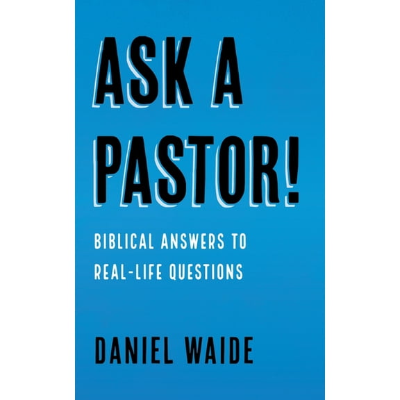 Ask a Pastor!, (Paperback)