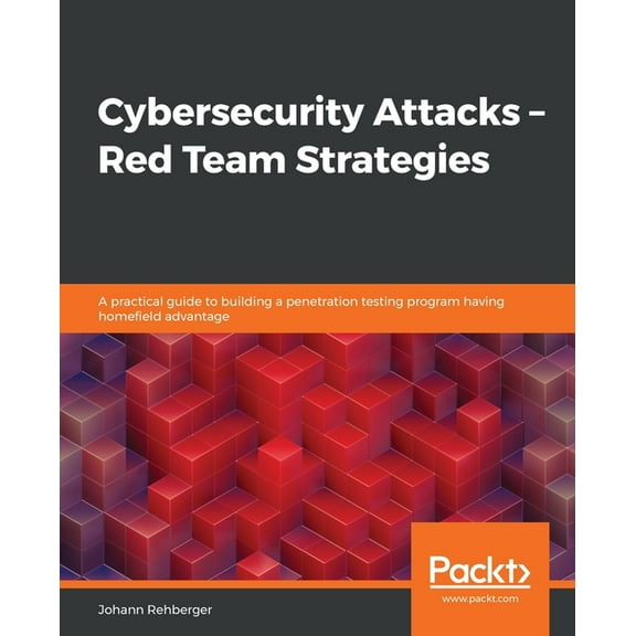 Cybersecurity Attacks - Red Team Strategies, (Paperback)