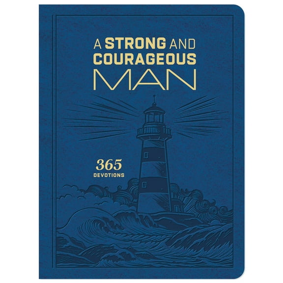 A Strong and Courageous Man: 365 Devotions, (Hardcover)