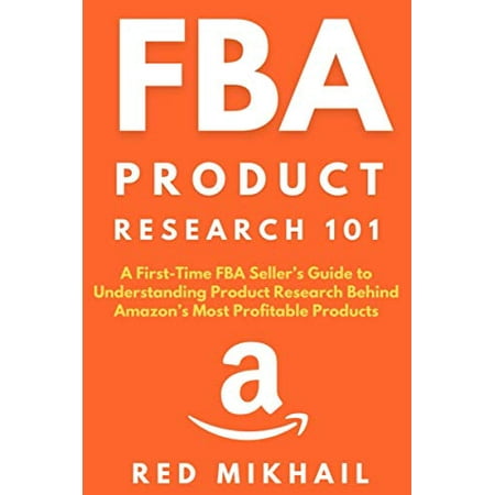 FBA Product Research 101: A First-Time FBA Sellers Guide to Understanding Product Research Behind AmazonÃ¢â‚¬â„¢s Most Profitable Products: 2 (Fulfillment by Paperback - USED - VERY GOOD Condition