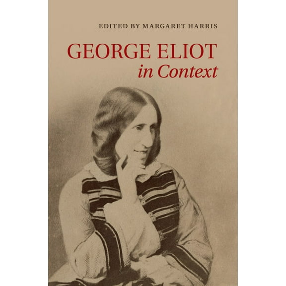 Literature in Context George Eliot in Context, (Paperback)