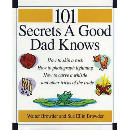 101 Secrets A Good Dad Knows Walmart Com