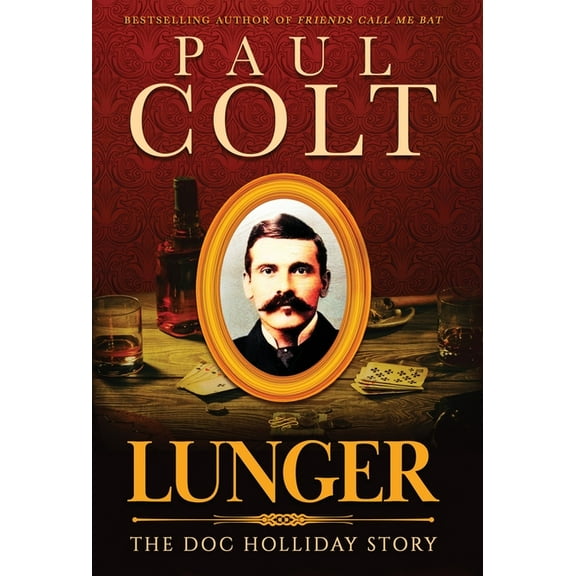 Lunger: The Doc Holliday Story (Hardcover)