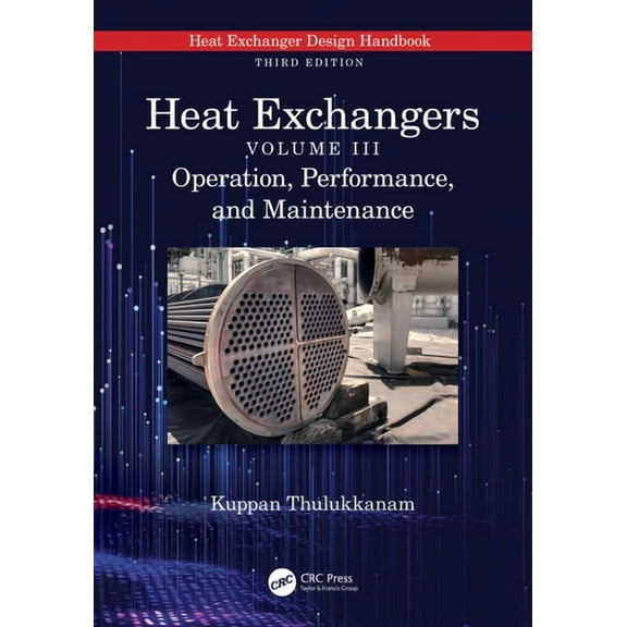 Heat Exchangers: Operation, Performance, and Maintenance, (Hardcover)