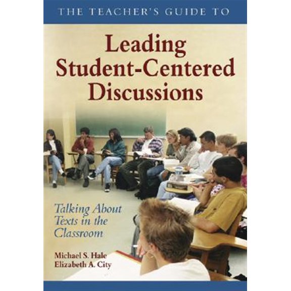 Pre-Owned The Teacher's Guide to Leading Student-Centered Discussions: Talking About Texts in the Classroom (Paperback) 1412906350 9781412906357