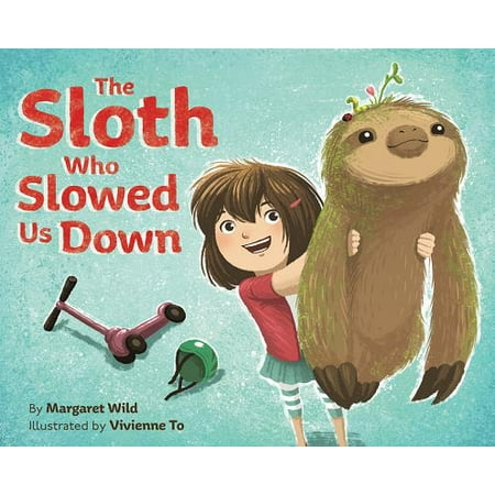 The Sloth Who Slowed Us Down (Hardcover)